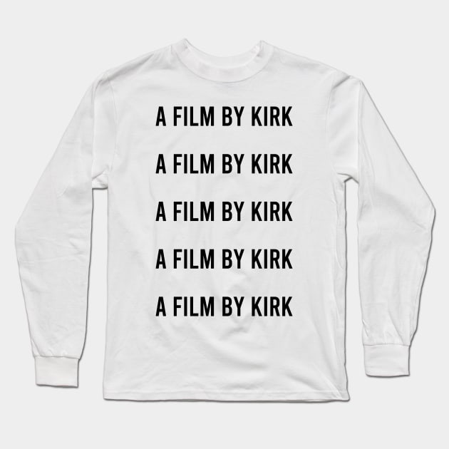 a film by kirk Long Sleeve T-Shirt by AdelDa